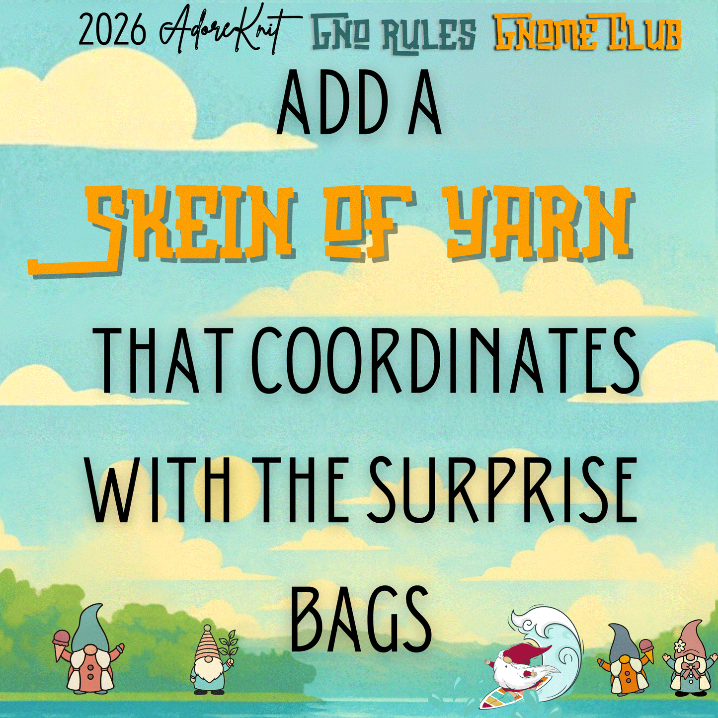 2026 GNo Rules GNOMES Countdown Club, 12 Days of Stitch & Progress Markers, Yarn, Project Bags