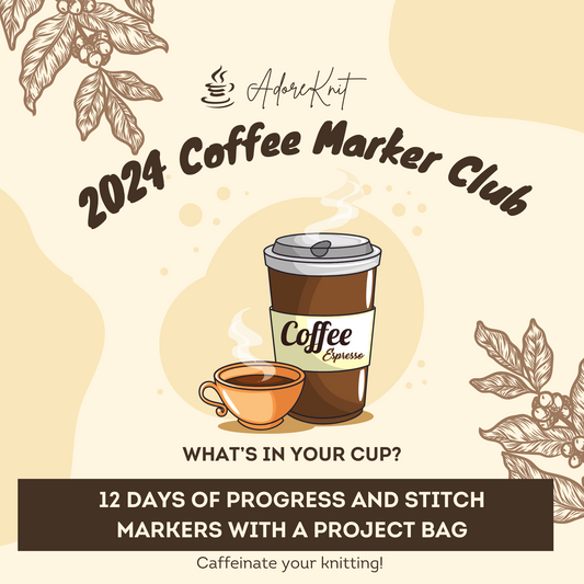 2024 Coffee Countdown Club, 12 Days of Progress & Stitch Markers with a Project Bag - AdoreKnit