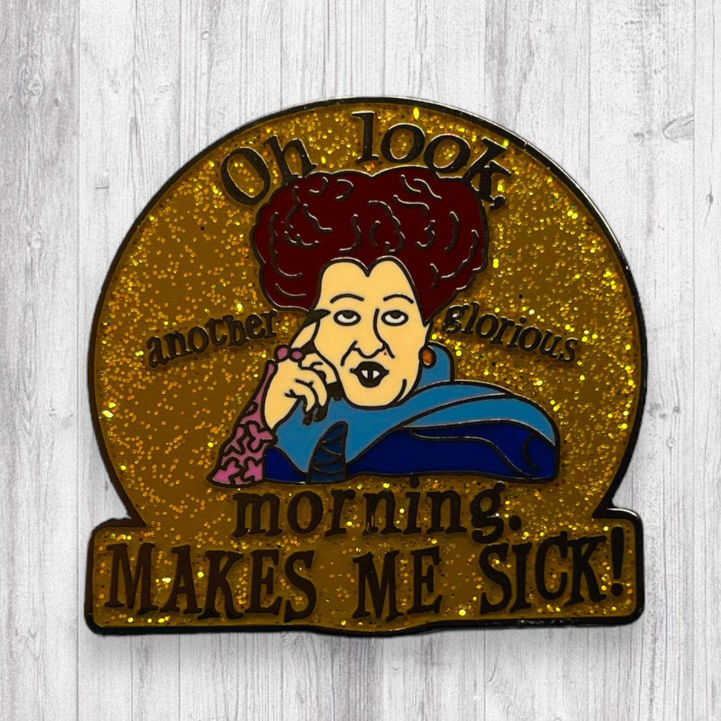 Another glorious morning, makes me sick! Enamel Pin - AdoreKnit