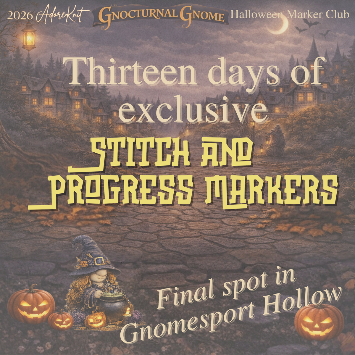 2026 Gnocturnal Gnome Halloween Club | 13 Night Luxury Stitch Marker Countdown Final Spots